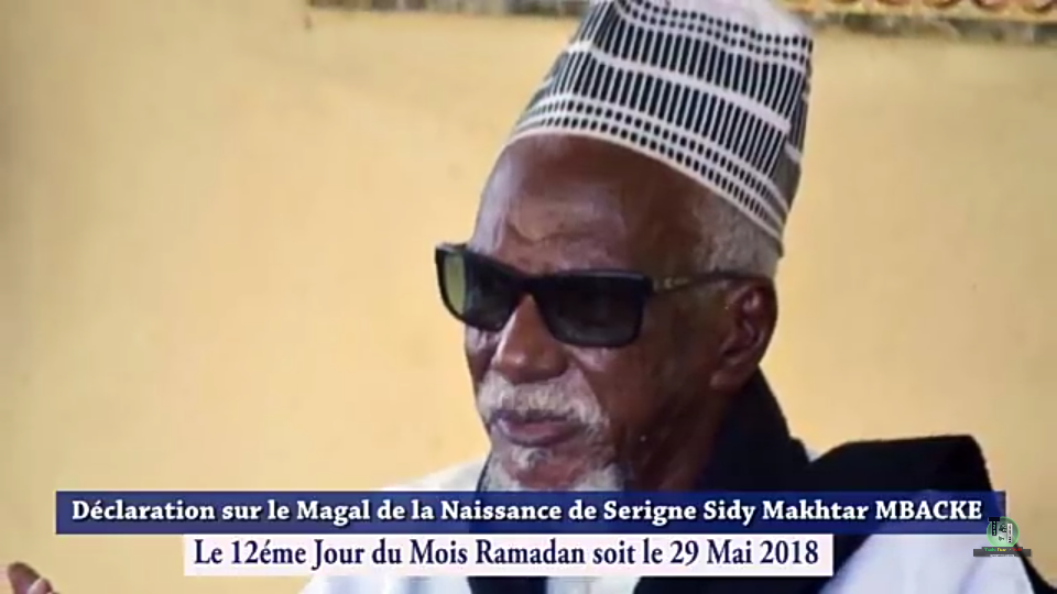 Célébration de la Naissance de Cheikh Sidy al Moukhtar Mbacke 7ème khalife de Serigne Touba le 29 mai2018