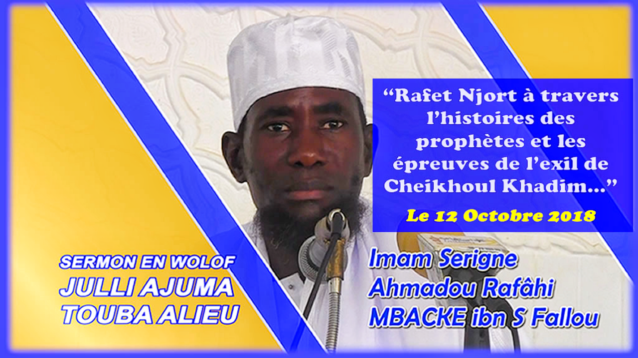 Serigne Ahmadou Rafahi Vendredi 19 Octobre : Thème RAFET NDIORTE